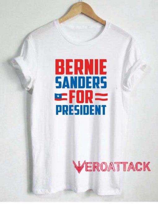 Bernie Sanders For President Tshirt