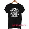Make Orwell Fiction Again Eyes Tshirt