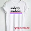 My Body My Choice Line Tshirt