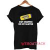 Stay Strapped Or Get Slapped Tshirt