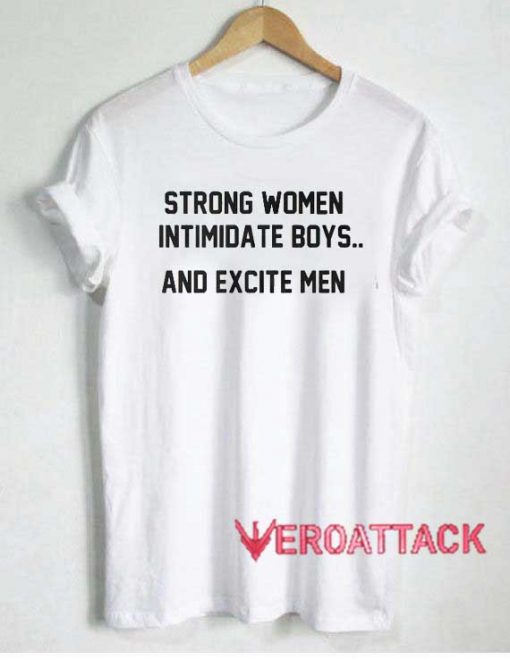 Strong Women Intimidate Boys Tshirt