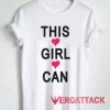 This Girl Can Love Tshirt
