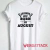 Born In August Lettering Shirt