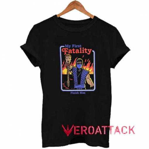 My First Fatality Shirt