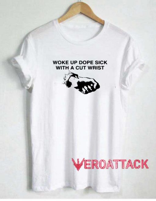 Woke Up Dope Sick Meme Tshirt
