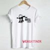 The Hell I Wont Graphics Shirt