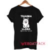 Trauma Llama Meme Shirt