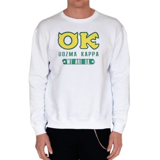 White Sweatshirt We Are Ok Oozma Kappa Tshirt