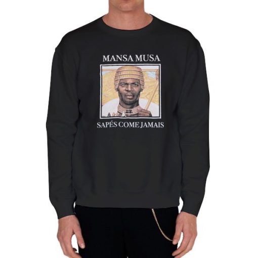 Black Sweatshirt Sapes Come Jamais Mansa Musa