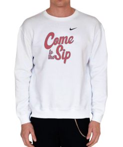 White Sweatshirt Come to the Sip Lane Kiffin Sip
