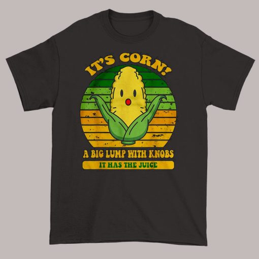 A Big Lump with Knobs Its Corn Shirt