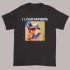 Classic I Love Miners Clash Royale Shirt